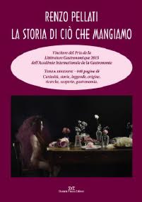 Il libro di Renzo Pellati “La storia di ciò che mangiamo”