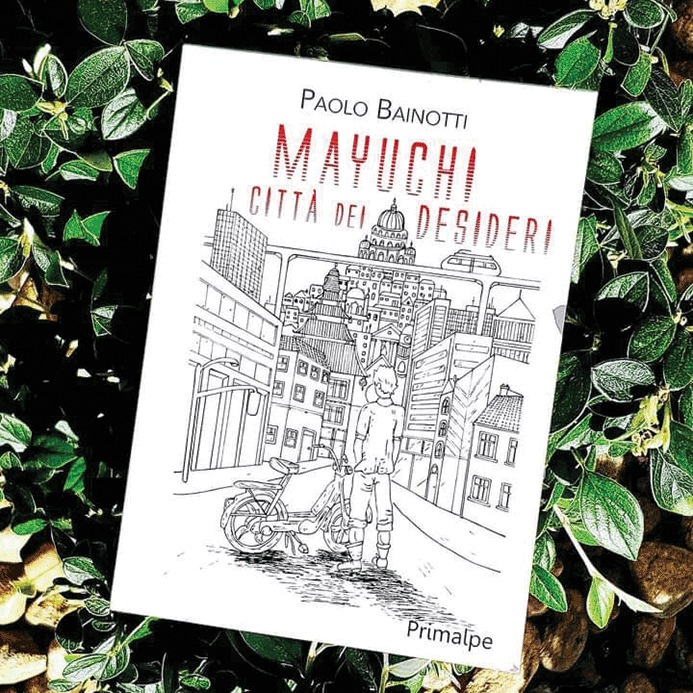 Tra fantasy e fantascienza Paolo Bainotti: Mayuchi città dei desideri