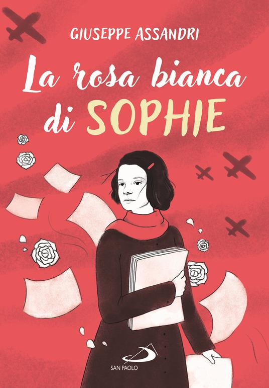 Un libro per ragazzi sulla storia di Sophie Scholl e la Rosa Bianca