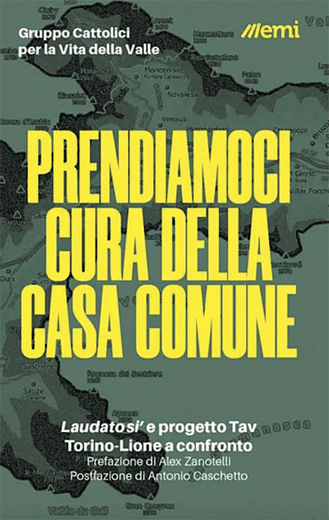 Carignano. Un libro confronta l’enciclica Laudato si’ e l’impatto della TAV sull’ambiente